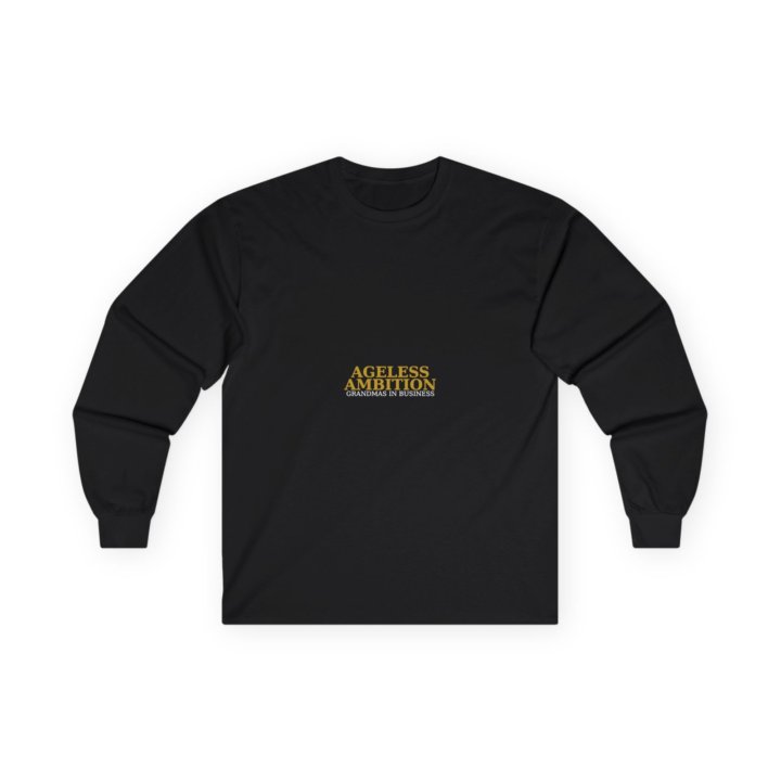 Grandmas In Business - Ageless Ambition Long Sleeve