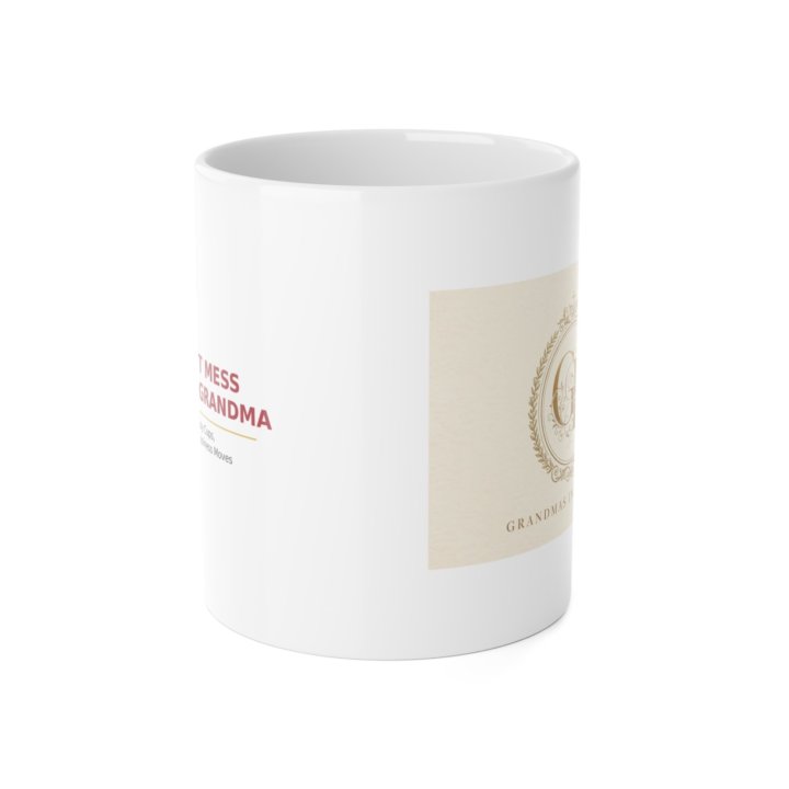 Grandmas In Business - Don't Mess With a Grandma Mug